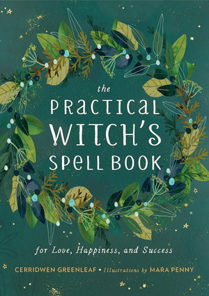 The Practical Witch'S Spell Book: For Love, Happiness, And Success