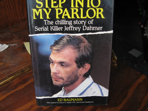 Step Into My Parlor: The Chilling Story Of Serial Killer Jeffrey Dahmer,New