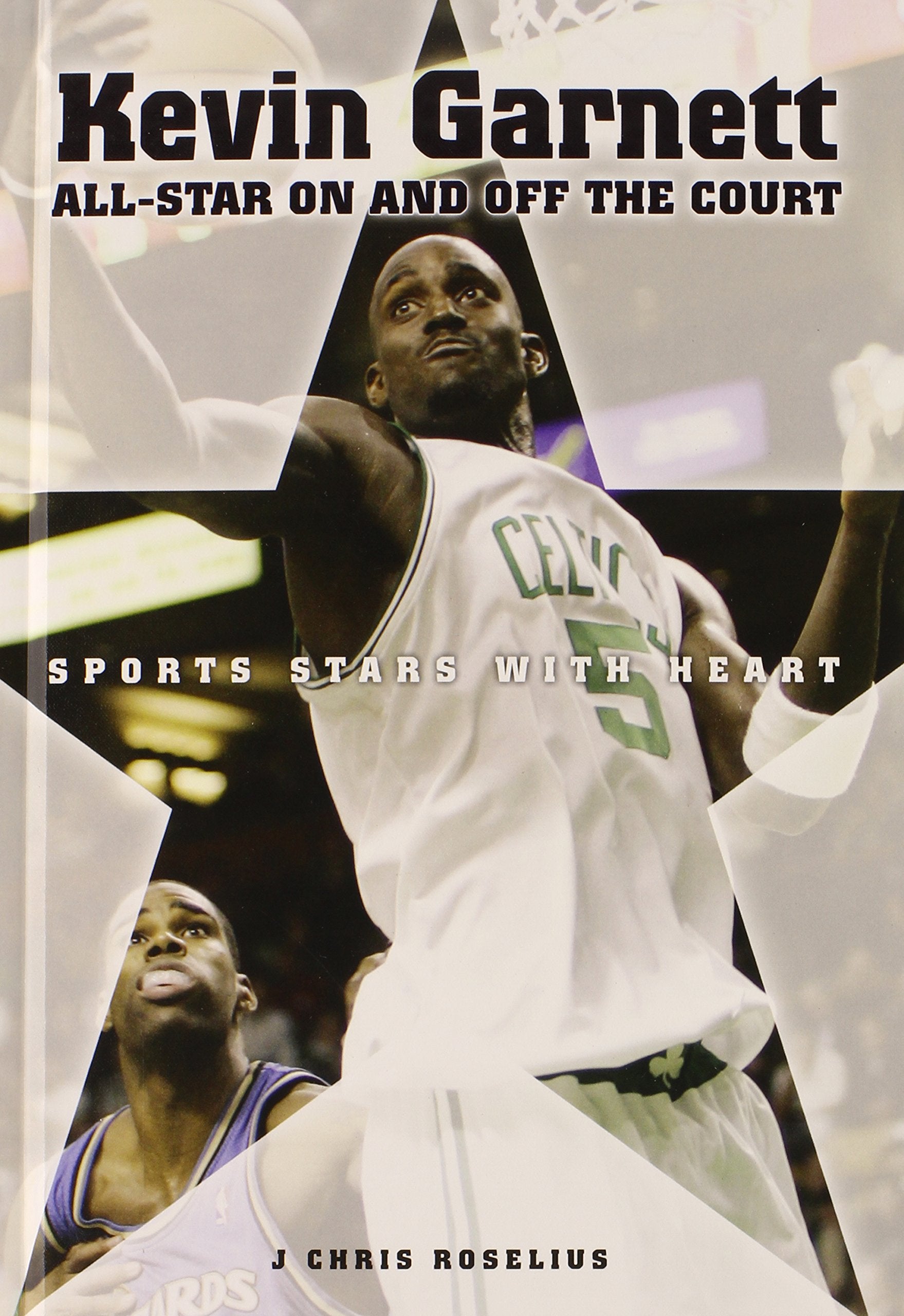 Kevin Garnett: AllStar On and Off the Court (Sports Stars With Heart),Used
