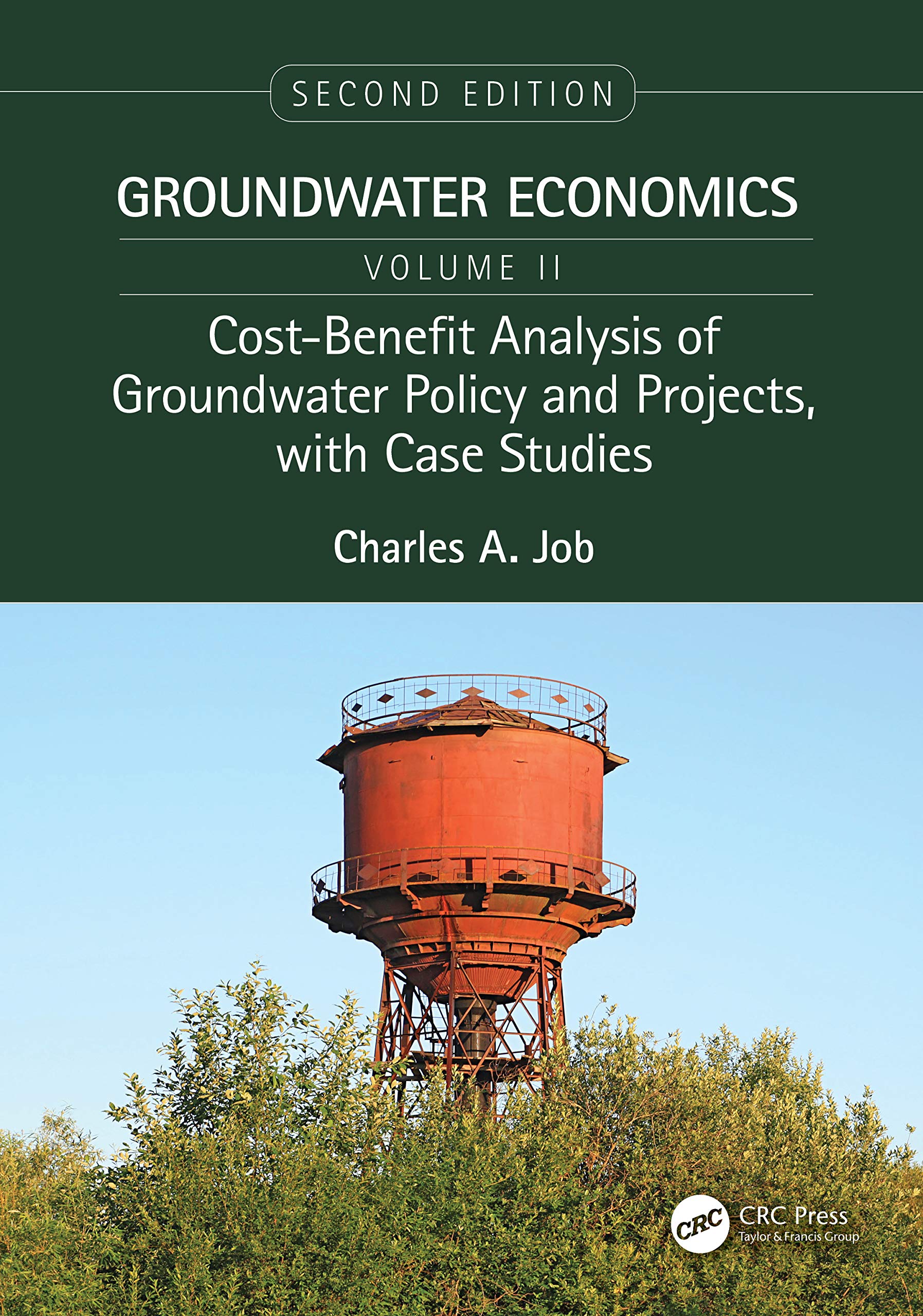 CostBenefit Analysis of Groundwater Policy and Projects, with Case Studies (Groundwater Economics, Second Edition, TwoVolume S,Used
