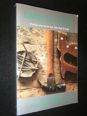 Stages on the Way: Iona Community Wild Goose Worship Group,Used