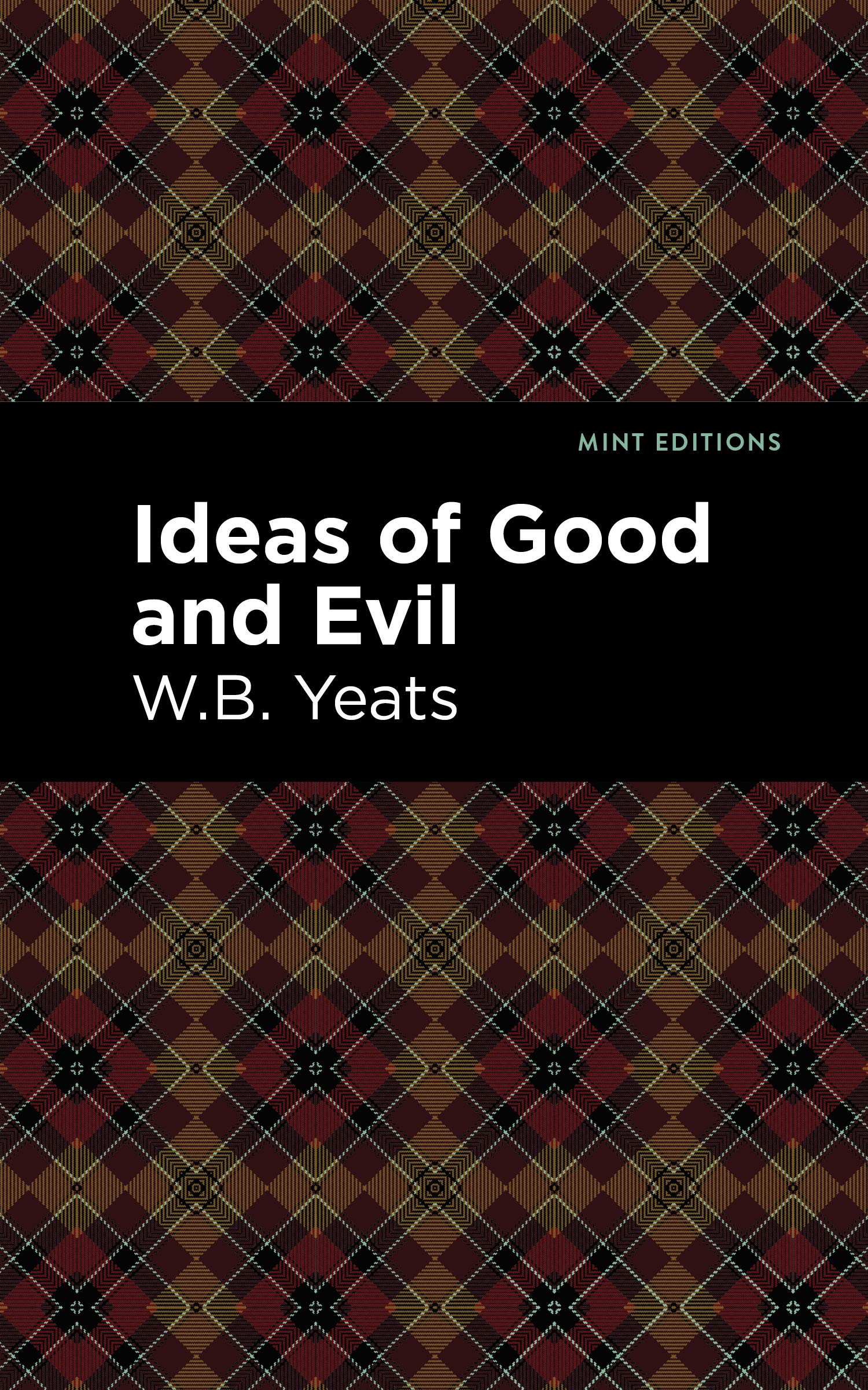 Ideas of Good and Evil (Mint Editions (Philosophical and Theological Work)),Used