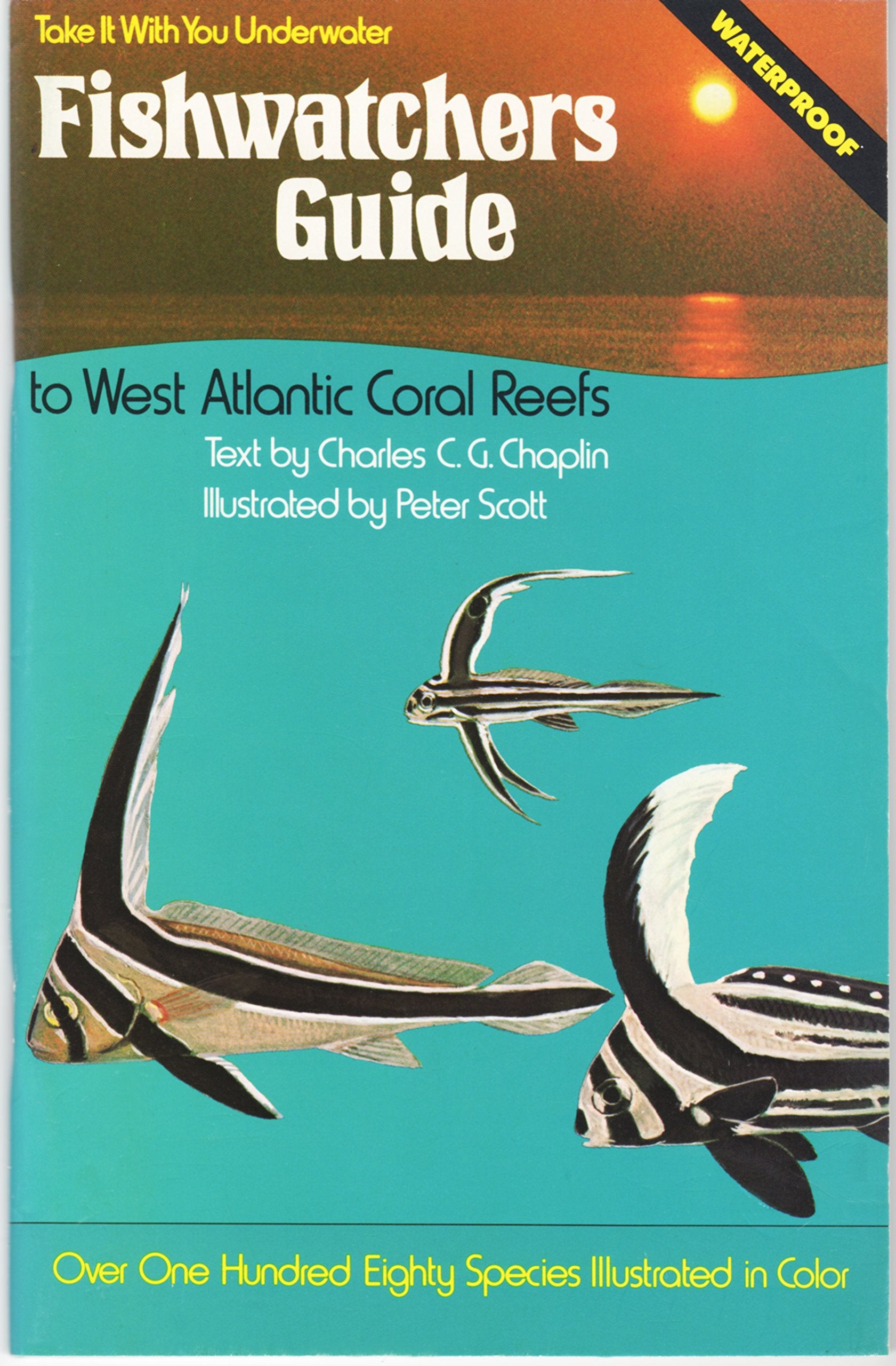 Fishwatchers Guide To West Atlantic Coral Reefs: With Coral Identification Plate, Waterproof Edition,New
