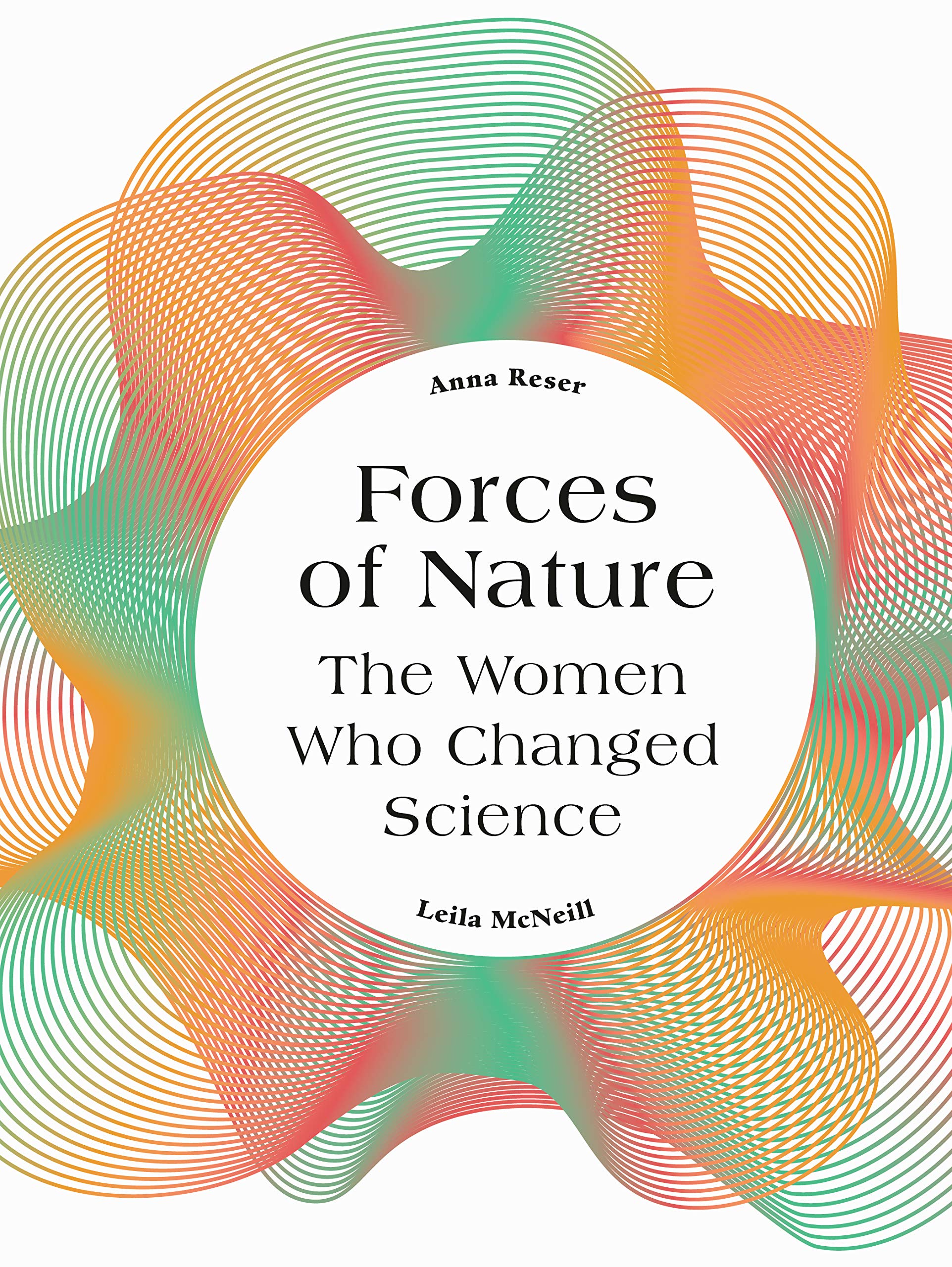 Forces Of Nature: The Women Who Changed Science-used