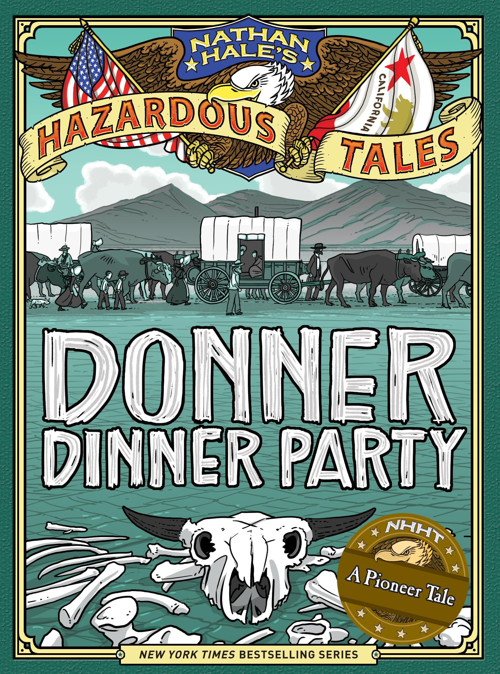 Nathan Hale'S Hazardous Tales: Donner Dinner Party