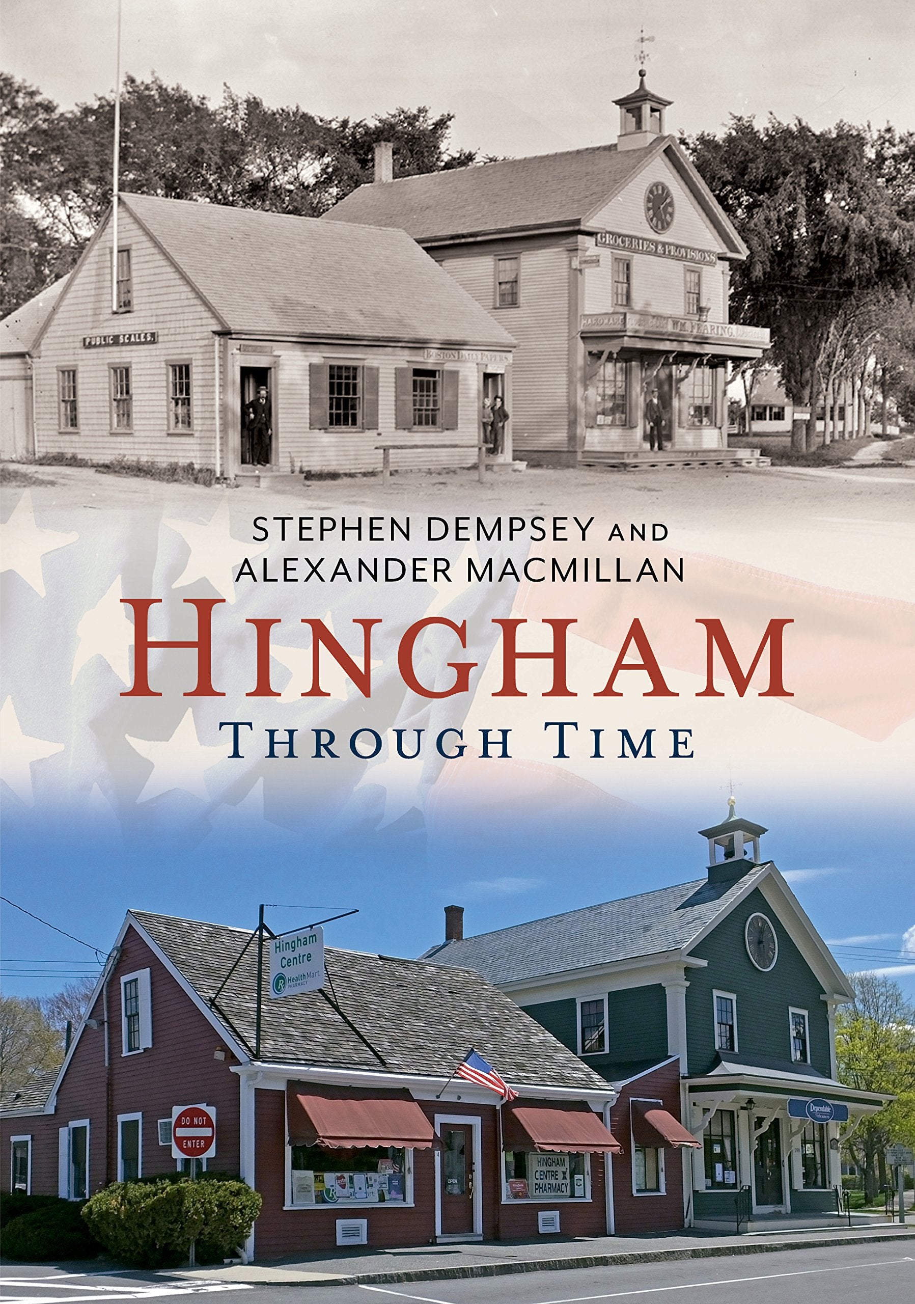 Hingham Through Time (America Through Time),Used