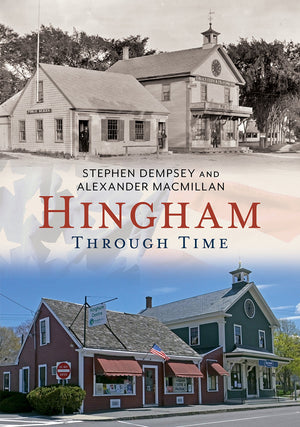 Hingham Through Time (America Through Time),Used