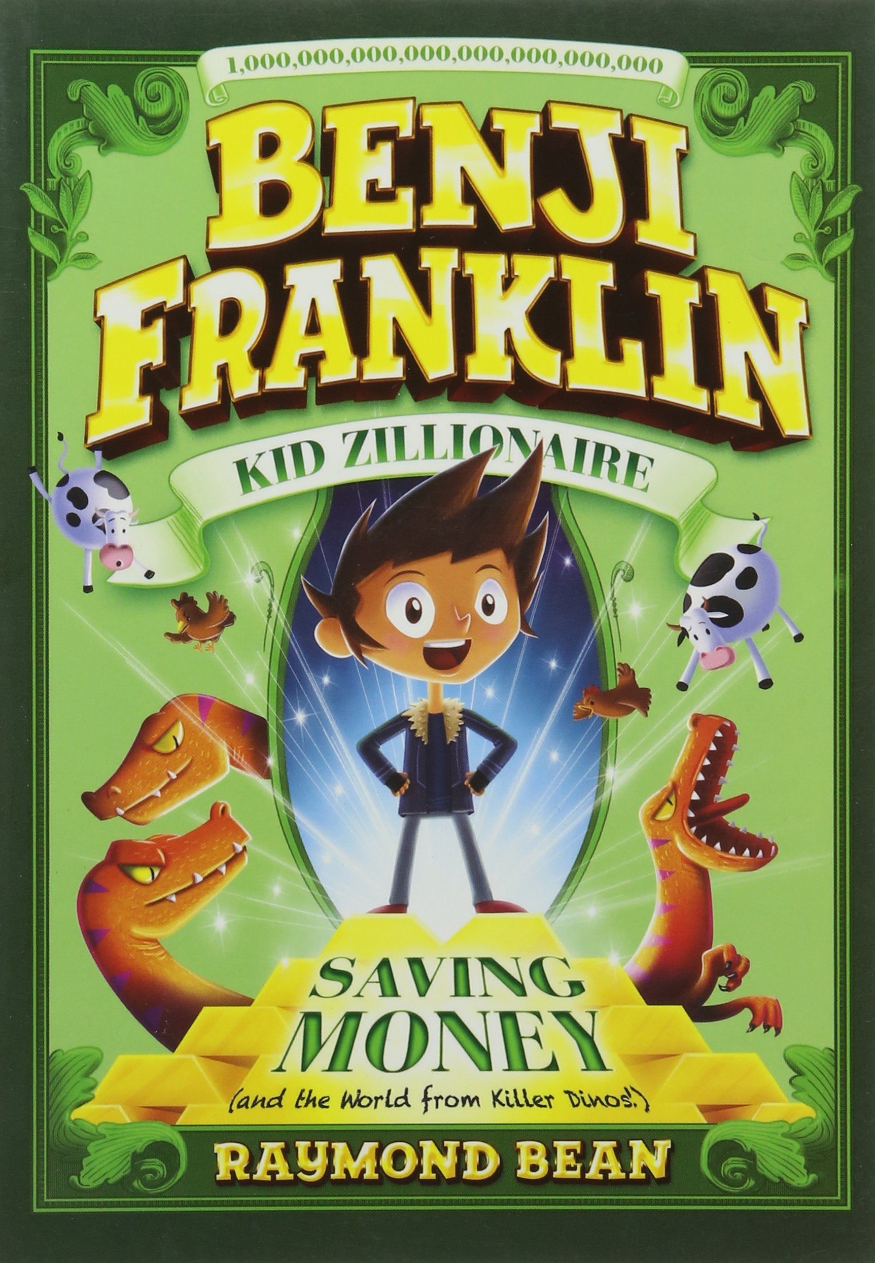 Saving Money (and the World from Killer Dinos!) (Benji Franklin: Kid Zillionaire)