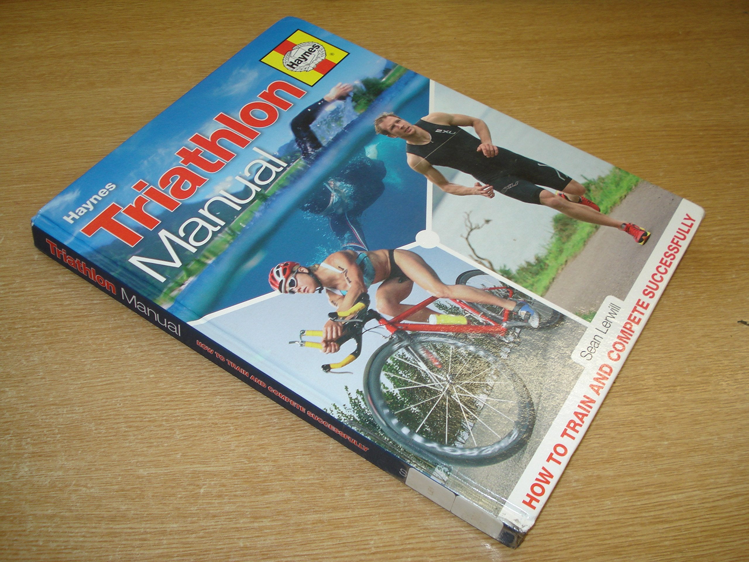 Triathlon Manual: How To Train And Compete Successfully