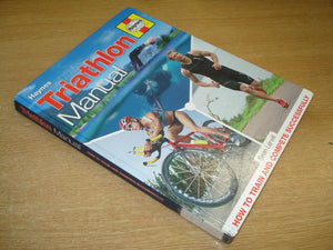 Triathlon Manual: How To Train And Compete Successfully