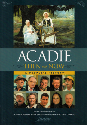 Acadie Then and Now: A Peoples History