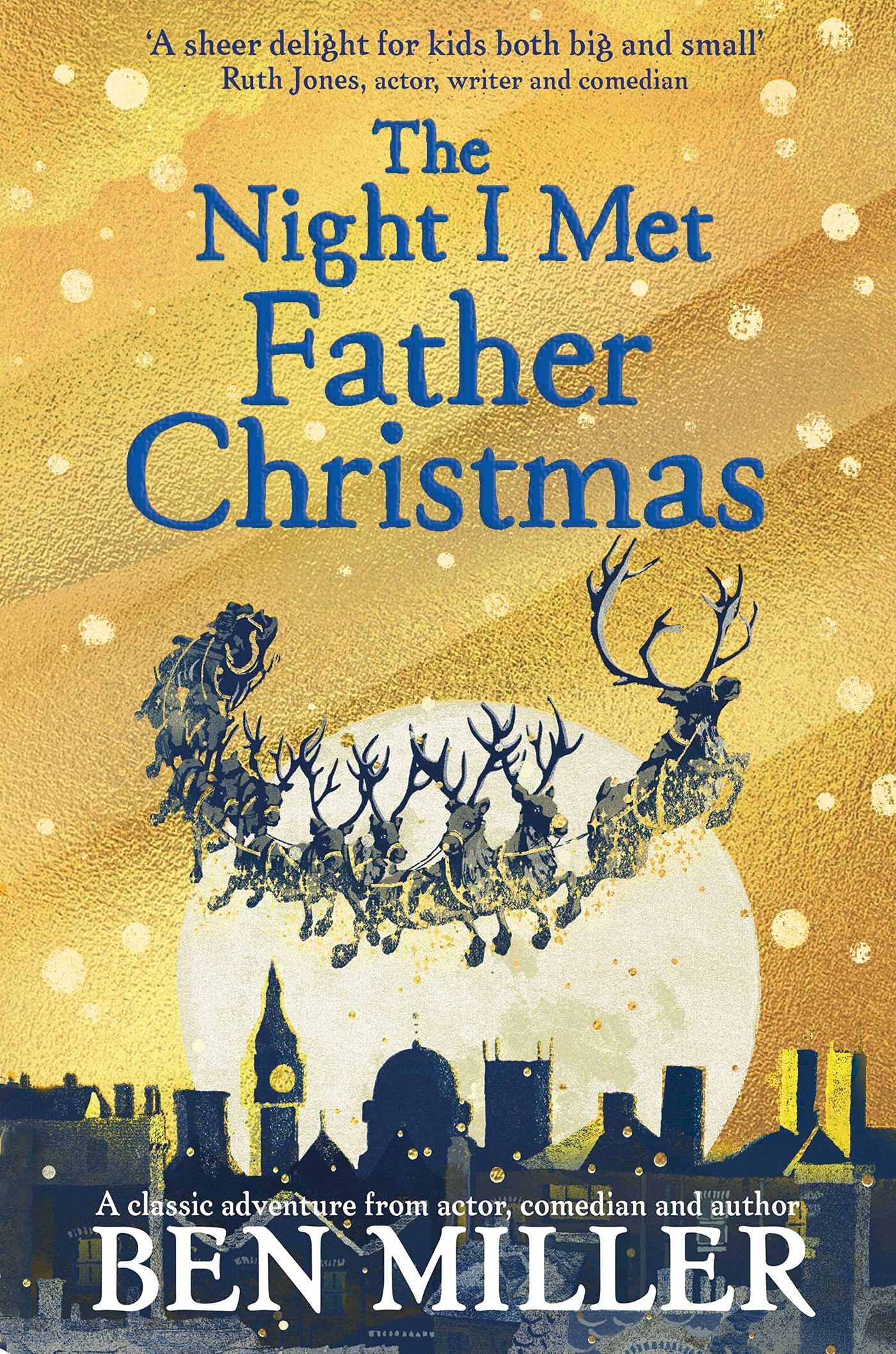 The Night I Met Father Christmas: The Christmas classic from bestselling author Ben Miller,Used