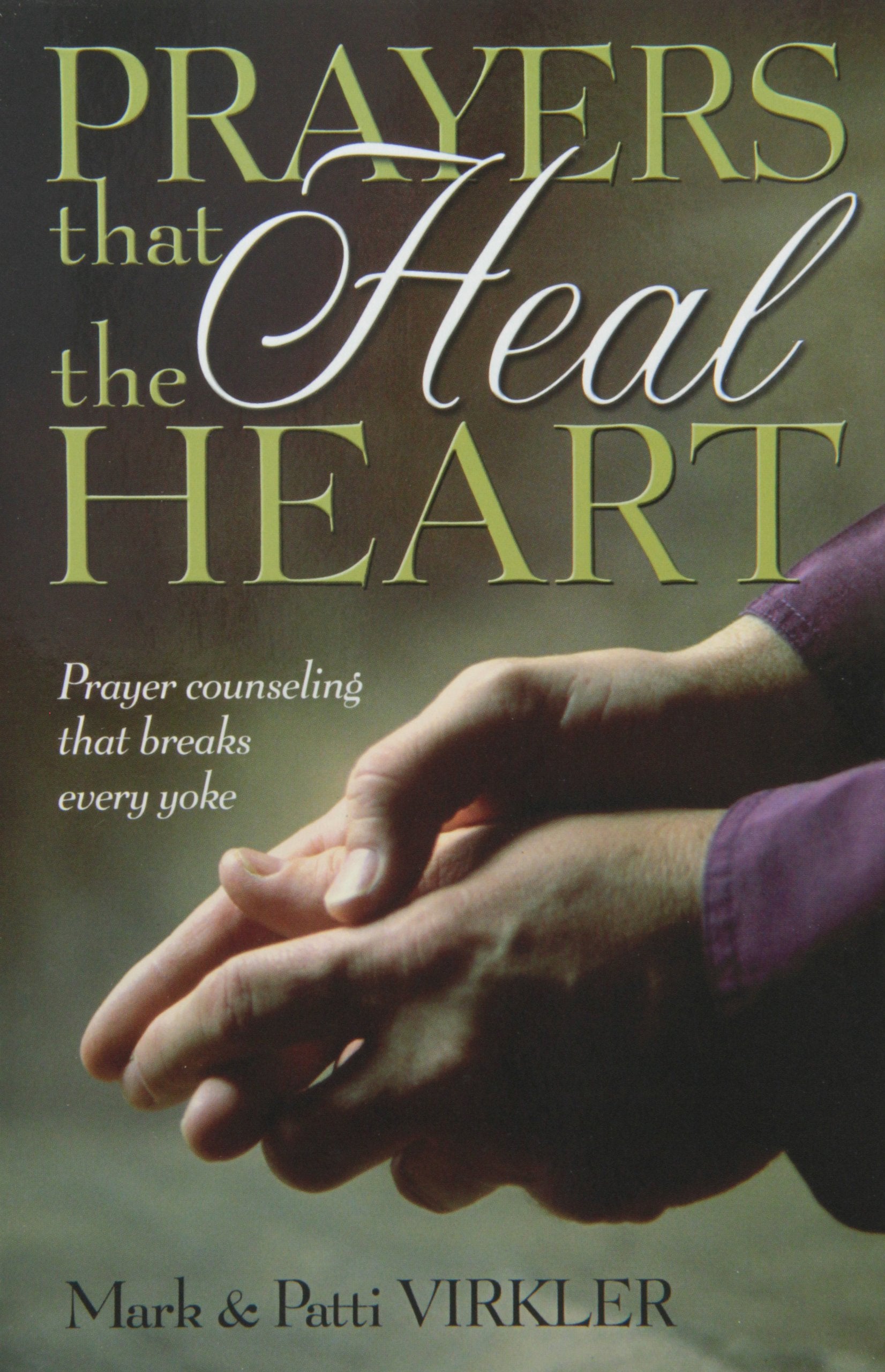 Prayers That Heal The Heart,New