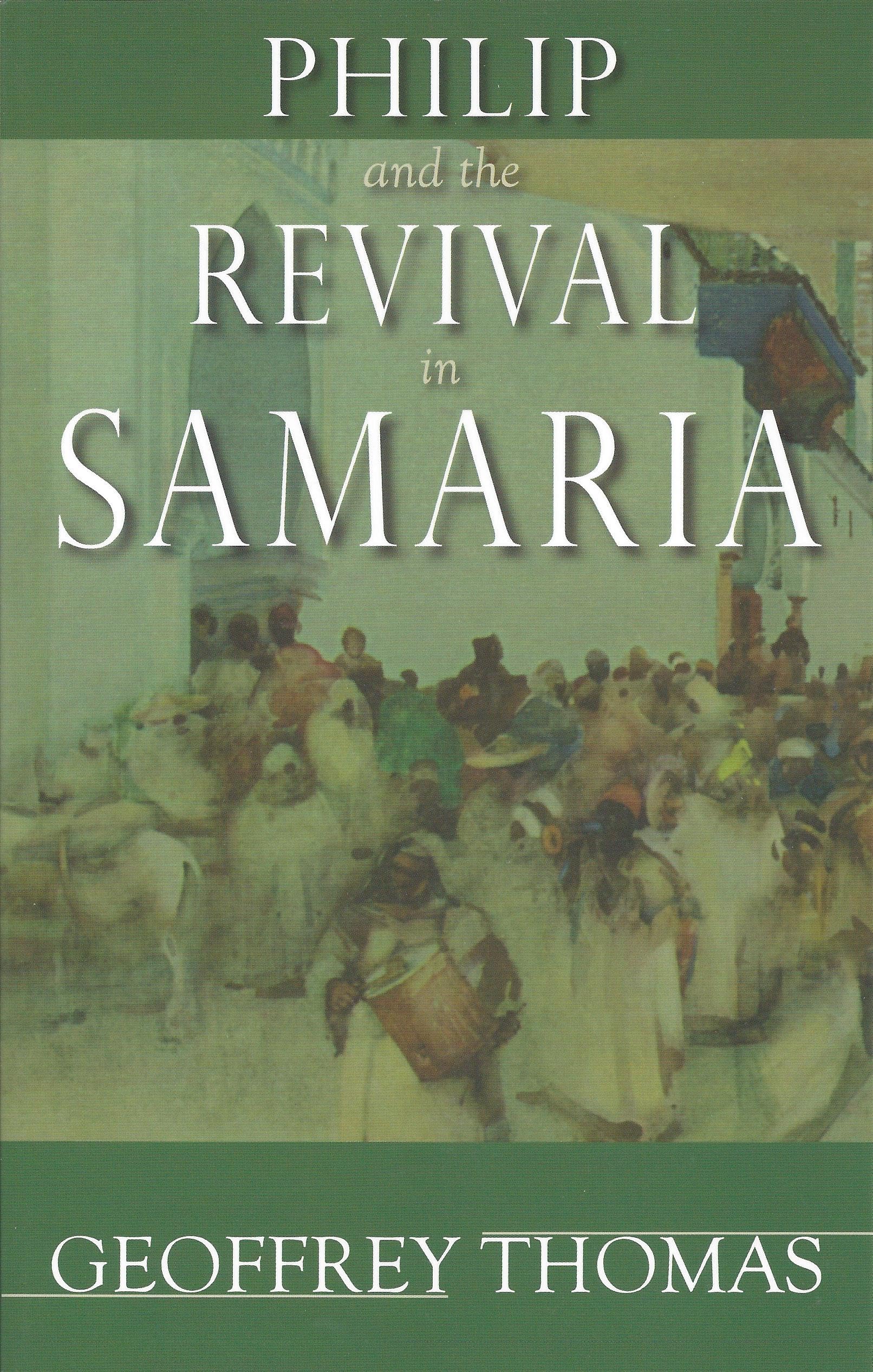 Philip And The Revival In Samaria,New