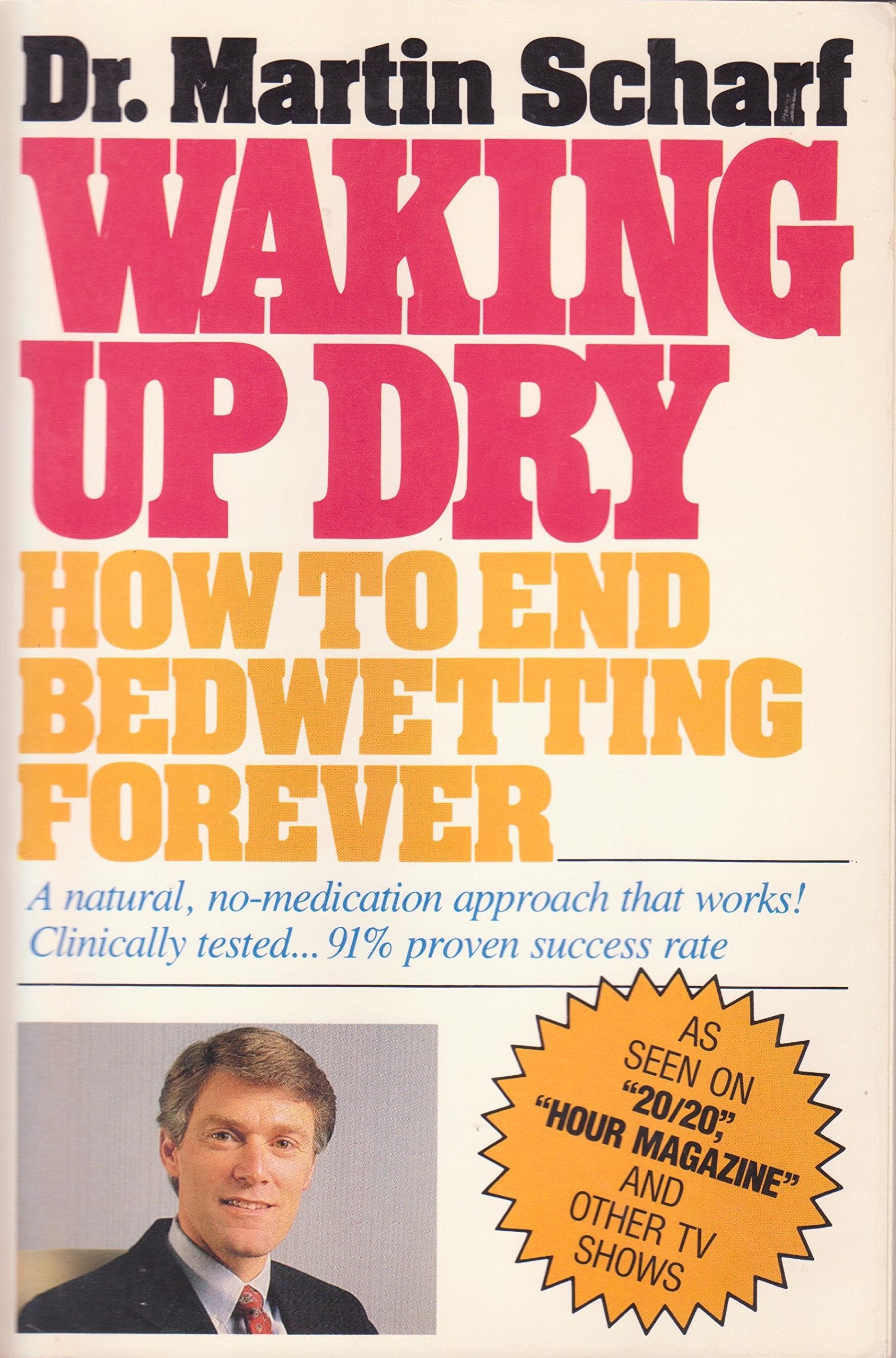Waking Up Dry: How to End Bedwetting Forever,Used