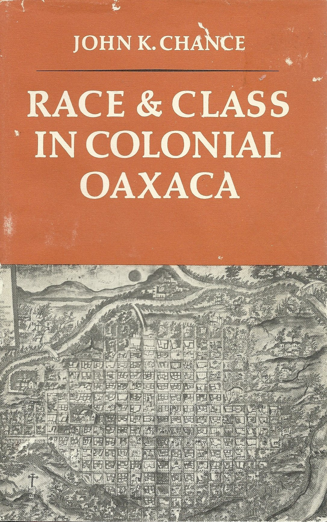 Race and Class in Colonial Oaxaca,New