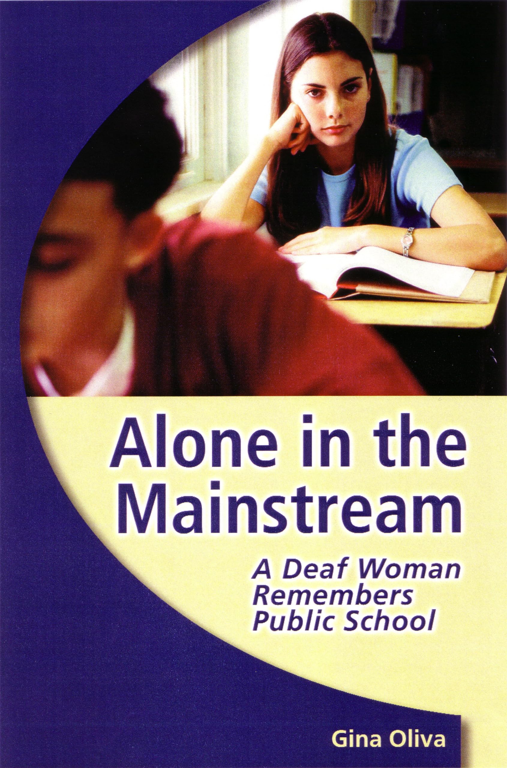 Alone in the Mainstream: A Deaf Woman Remembers Public School (Deaf Lives),New