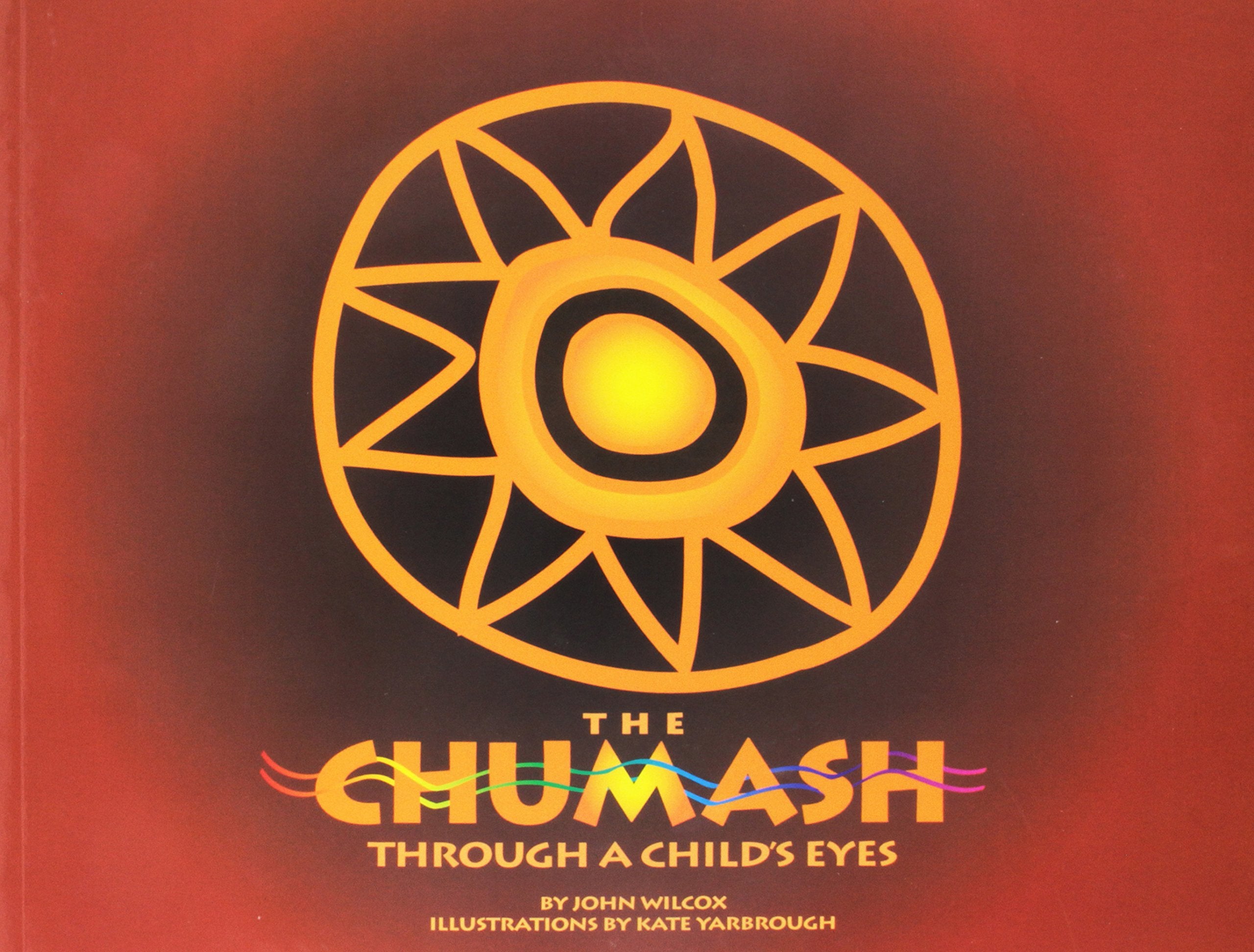 The Chumash Through a Child's Eyes,Used