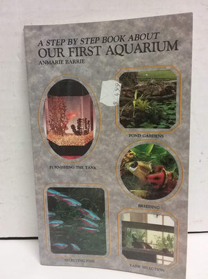 Step by Step Book About Our First Aquarium,Used