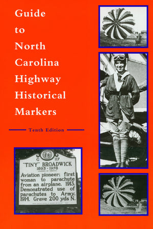 Guide To North Carolina Highway Historical Markers,Used