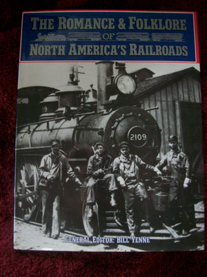 The Romance & Folklore of North America's Railroads,Used