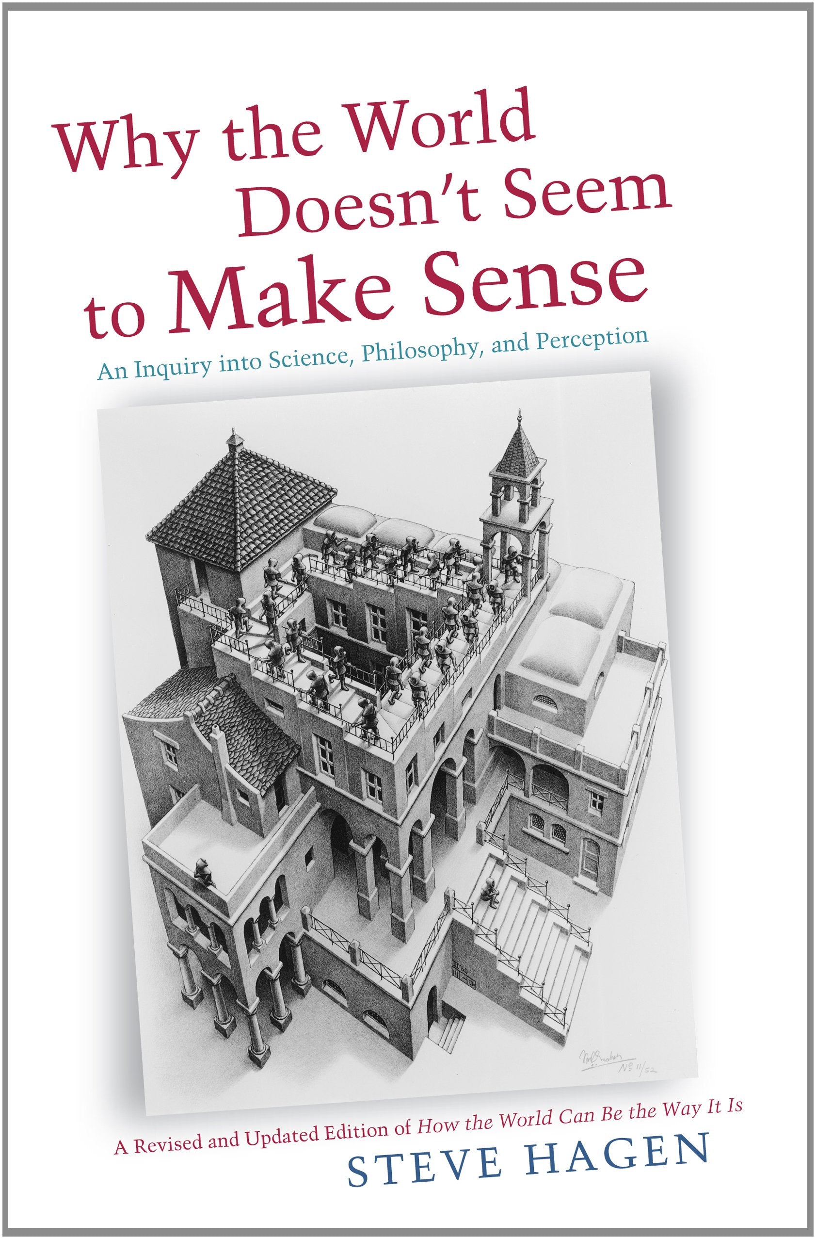 Why the World Doesn't Seem to Make Sense: An Inquiry into Science, Philosophy, and Perception,Used
