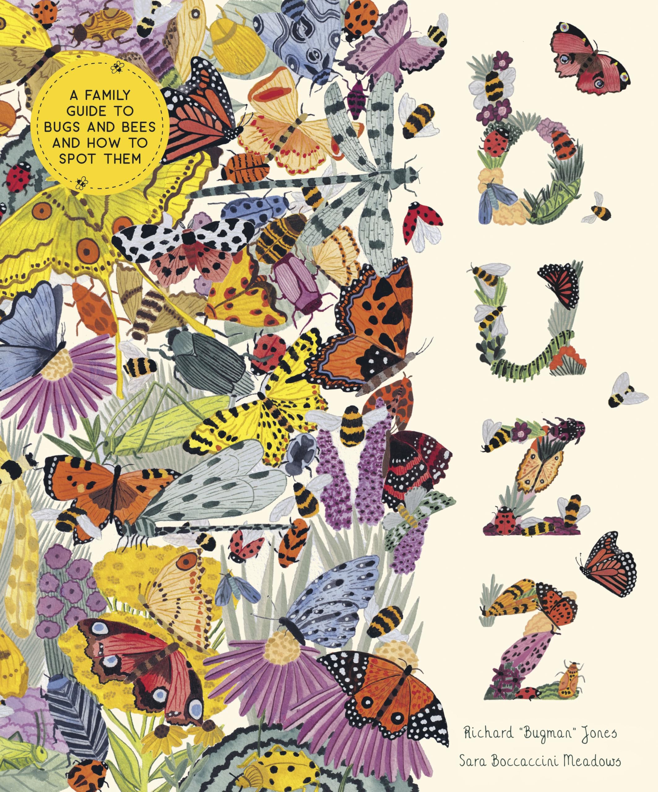 Buzz: A Family Guide To Bugs And Bees And How To Spot Them (In Our Nature)