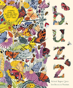 Buzz: A Family Guide To Bugs And Bees And How To Spot Them (In Our Nature)