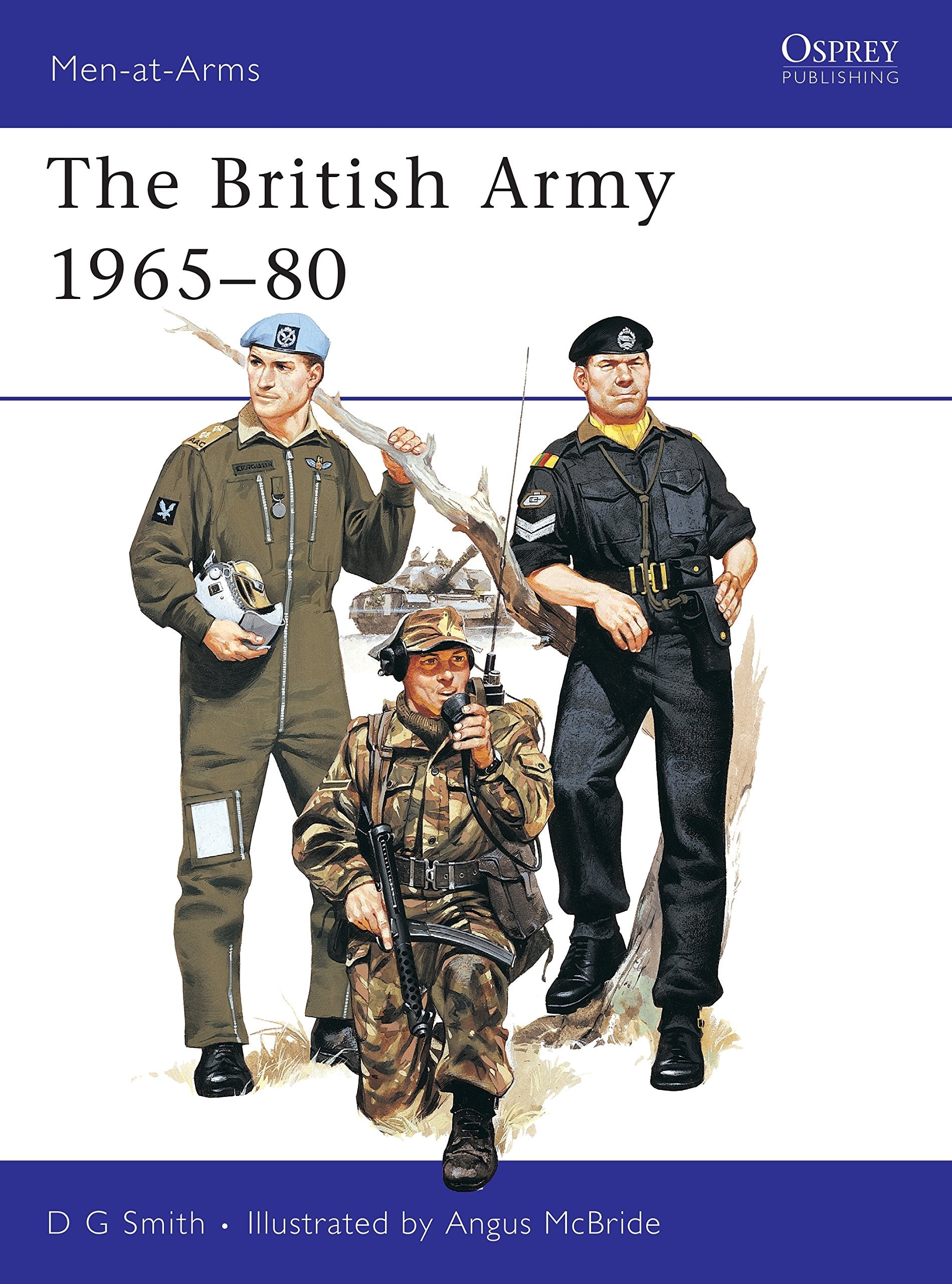 The British Army 196580 : Combat and Service Dress (Men at Arms Series, 71),New