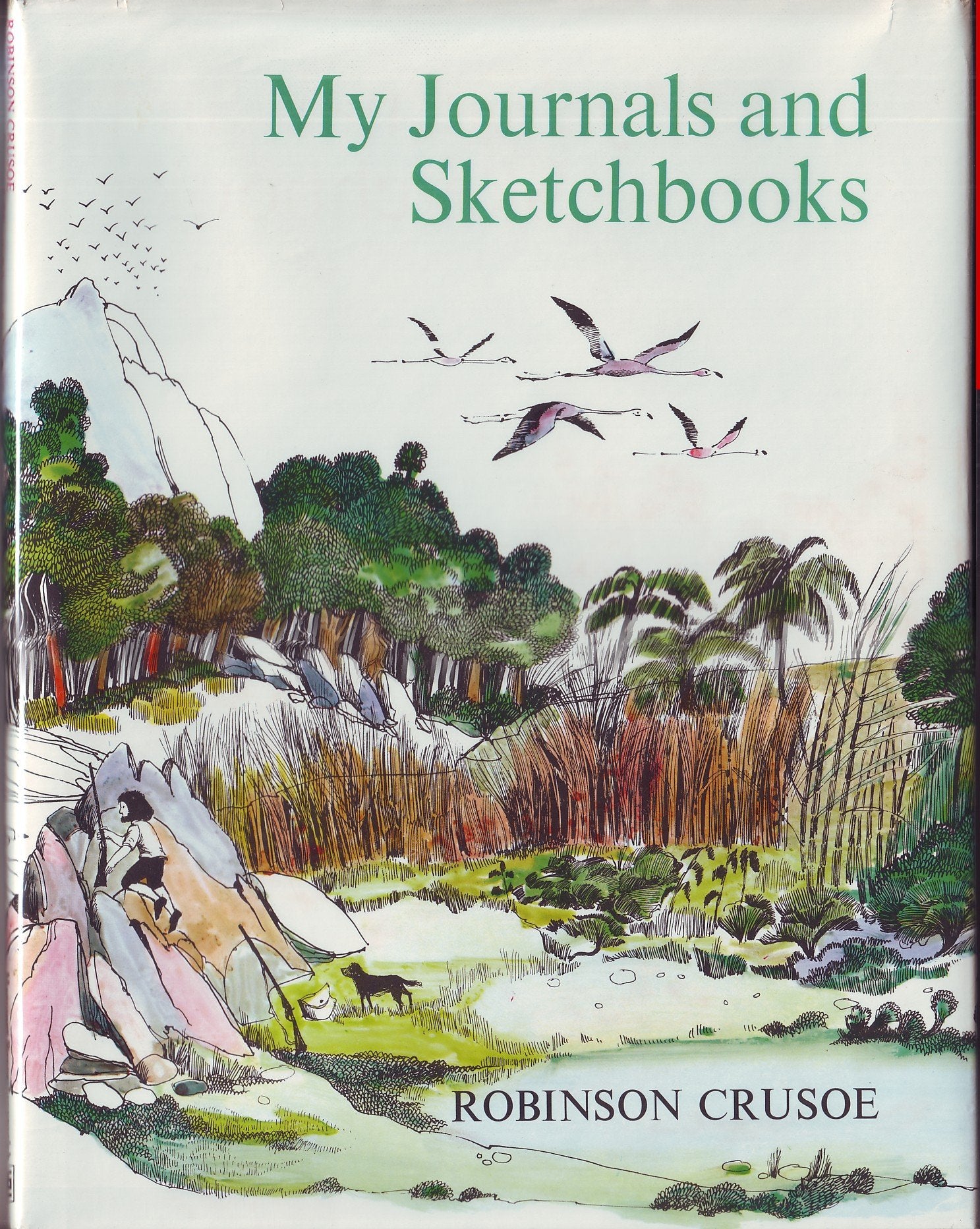 Robinson Crusoe: My Journals and Sketchbooks,Used