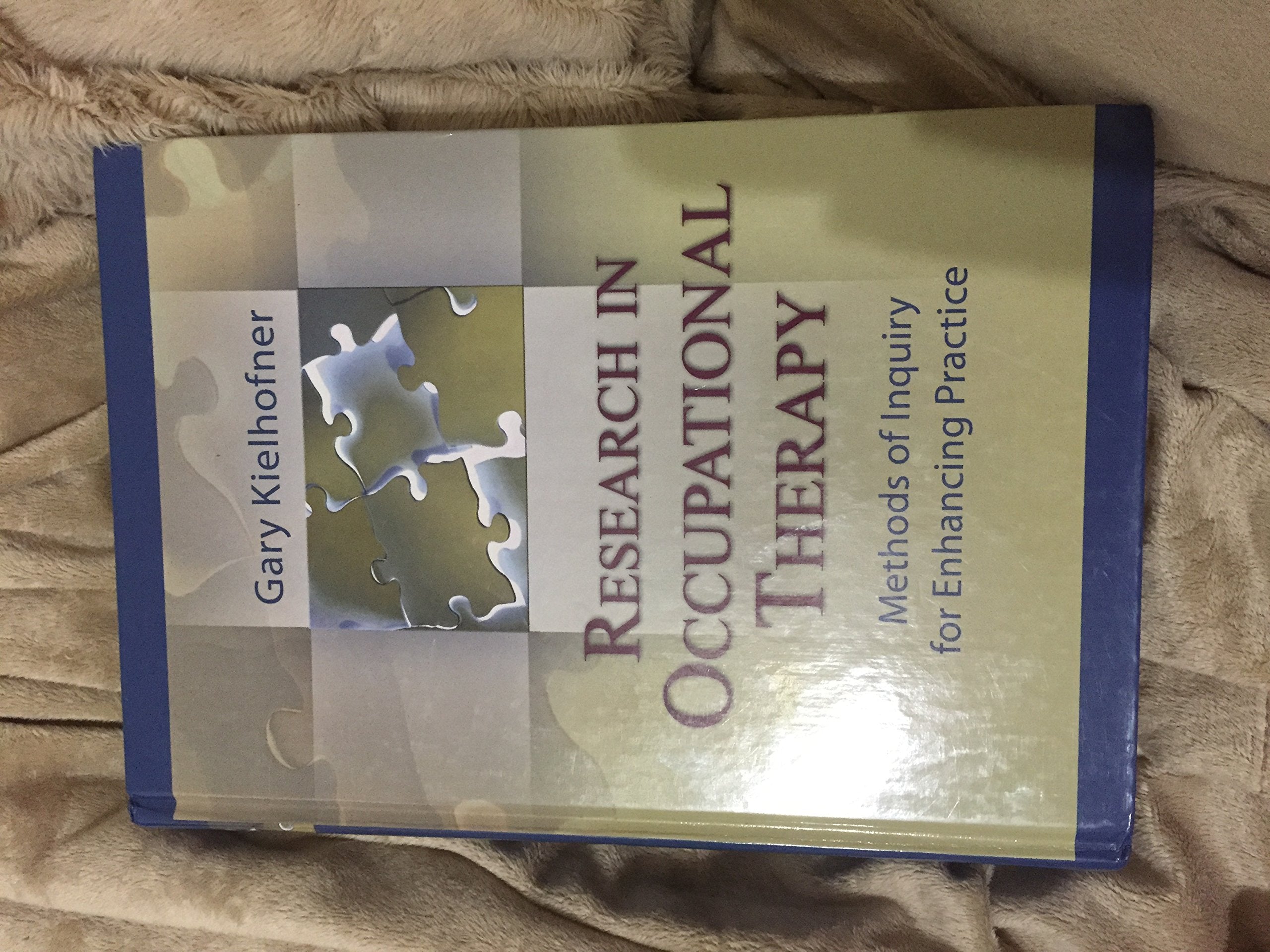 Research In Occupational Therapy: Methods Of Inquiry For Enhancing Practice,New