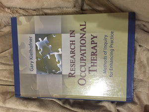 Research In Occupational Therapy: Methods Of Inquiry For Enhancing Practice,New