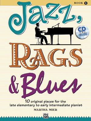 Jazz, Rags & Blues, Bk 1: 10 Original Pieces For The Late Elementary To Early Intermediate Pianist, Book & Cd,Used