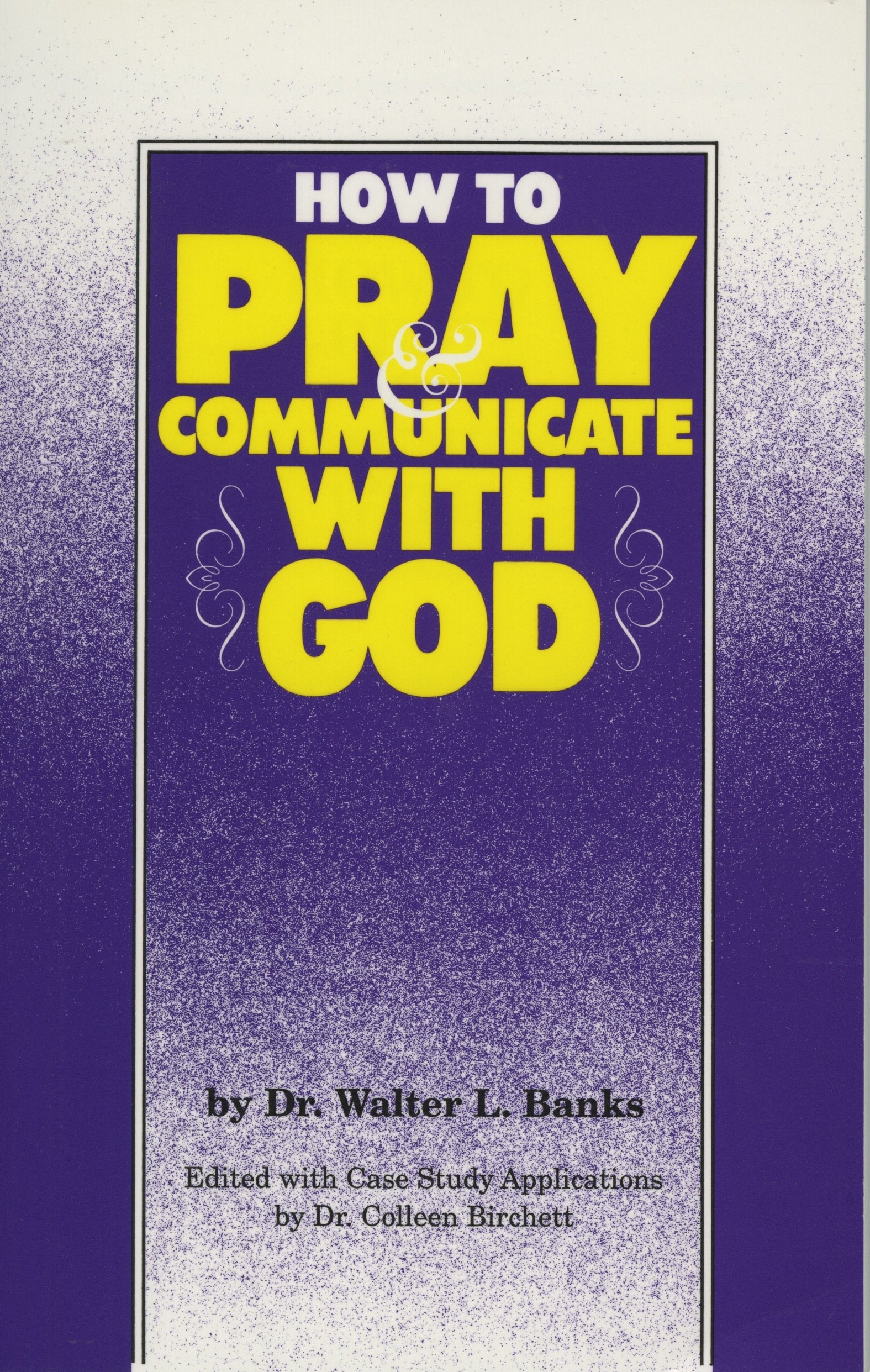 How to Pray and Communicate with God,Used