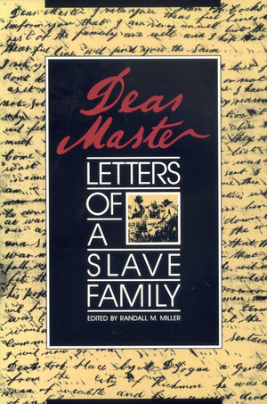 Dear Master: Letters of a Slave Family,Used