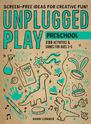 Unplugged Play: Preschool: 233 Activities & Games For Ages 35