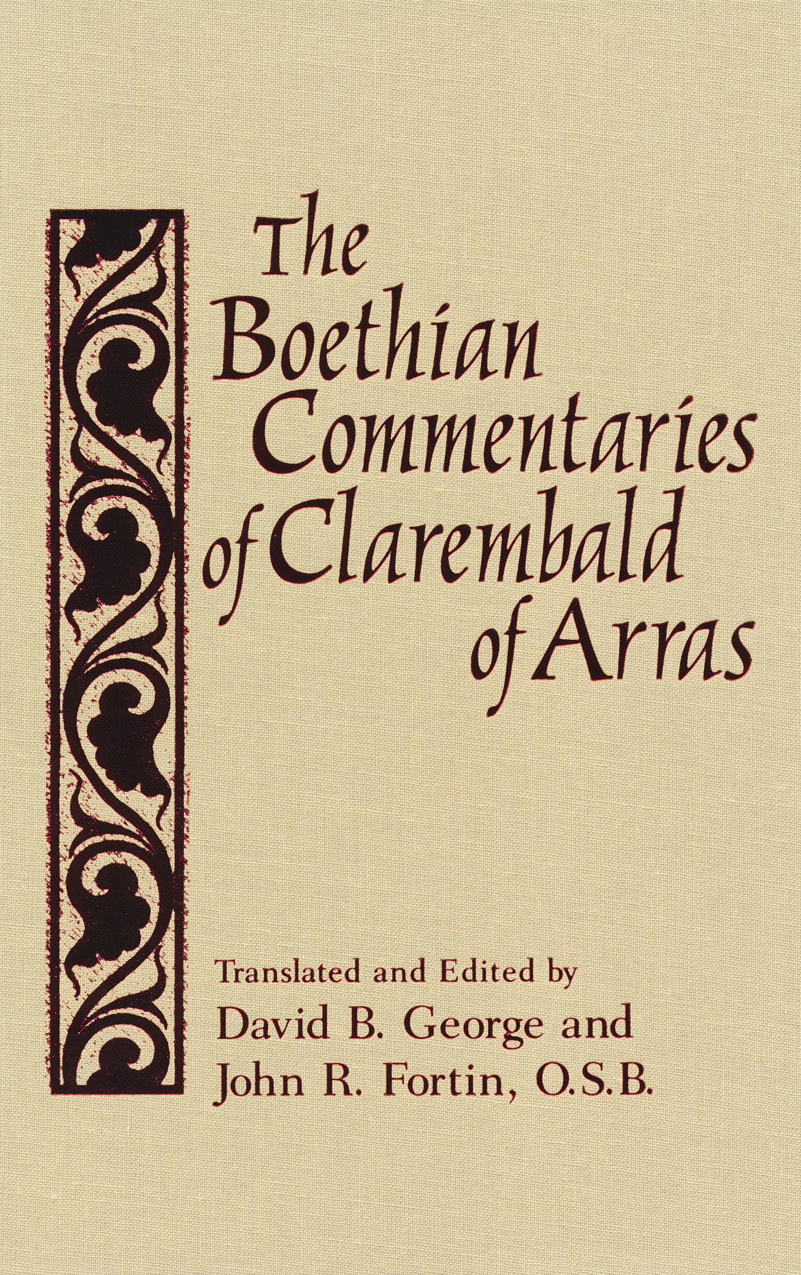 Boethian Commentaries of Clarembald of Arras (Notre Dame Texts in Medieval Culture) (Notre Dame Texts in Medieval Culture, 7),New