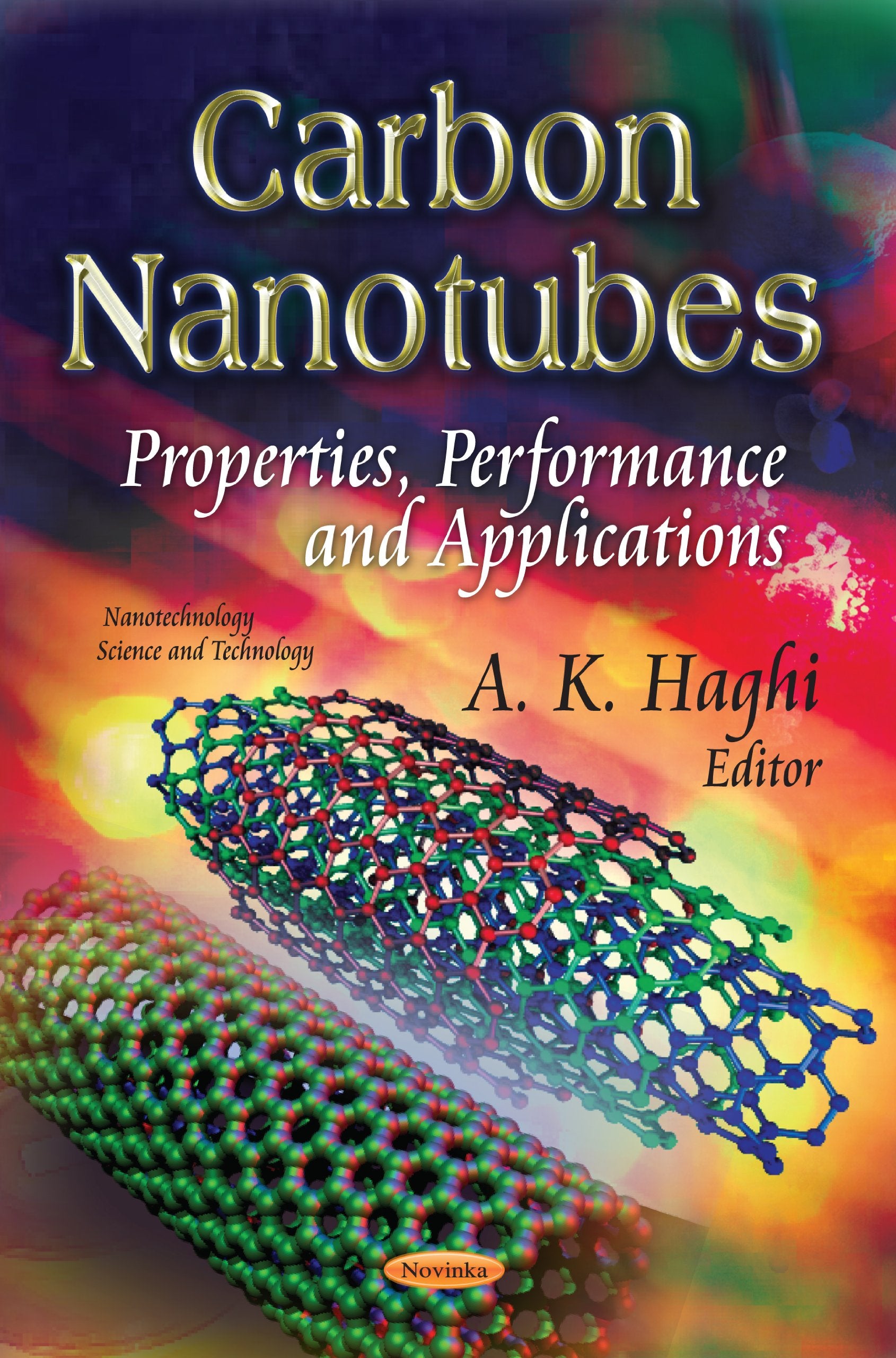 Carbon Nanotubes: Properties, Performance And Applications (Nanotechnology Science And Technology),Used
