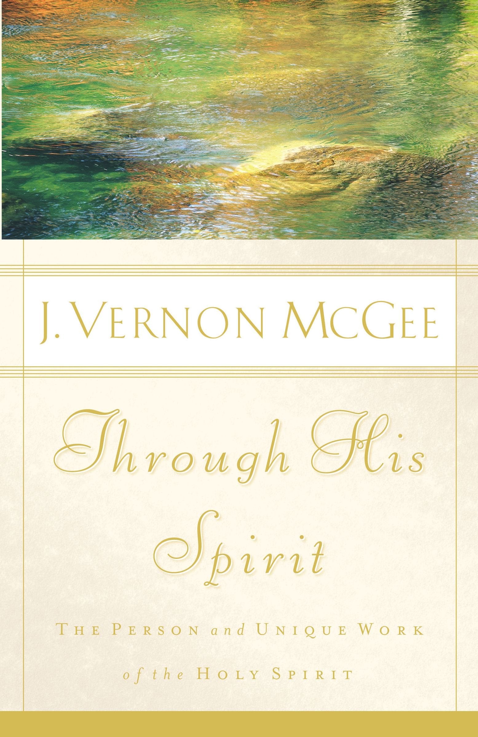 Through His Spirit: The Person and Unique Work of the Holy Spirit,Used
