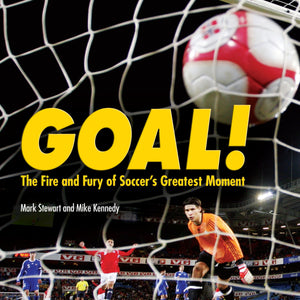 Goal!: The Fire And Fury Of Soccer'S Greatest Moment (Spectacular Sports),New