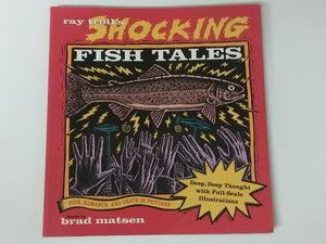 Ray Troll's Shocking Fish Tales: Fish, Romance, and Death in Pictures,Used