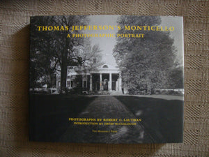 Thomas Jefferson'S Monticello: A Photographic Portrait