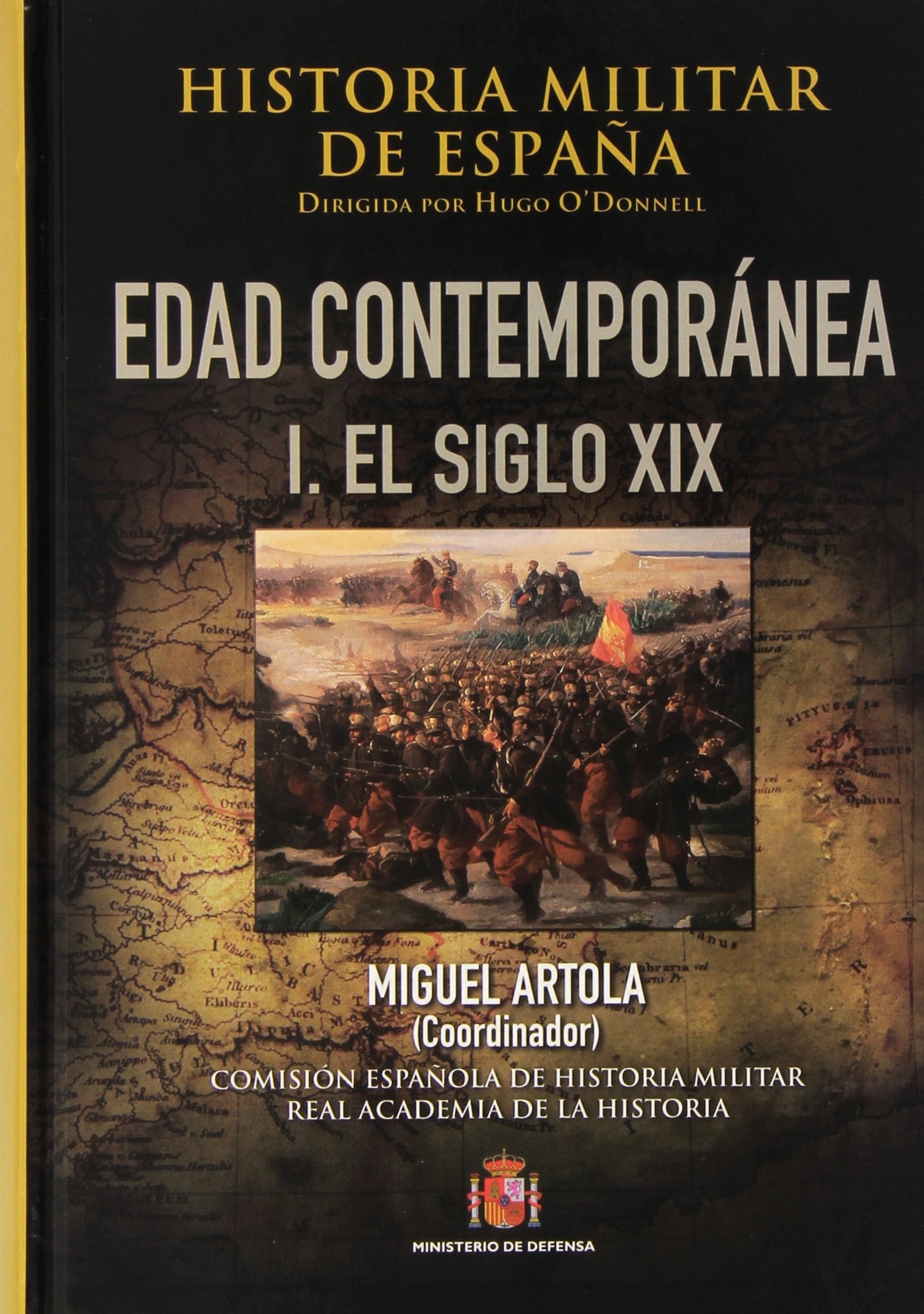Historia militar de Espaa. IV. Edad Contempornea: Volmen I (18081898),Used