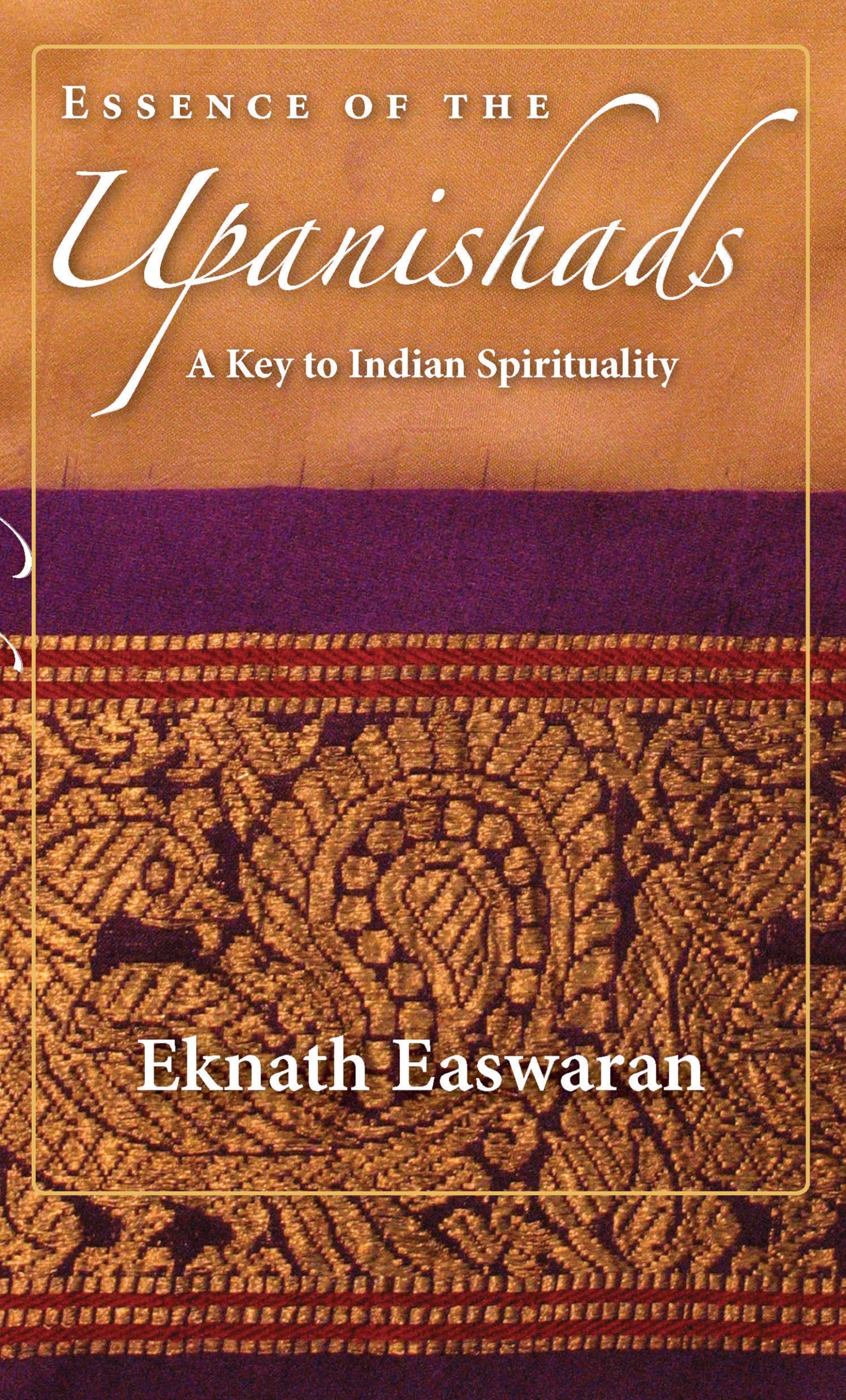 Essence of the Upanishads: A Key to Indian Spirituality (Wisdom of India, 1),Used