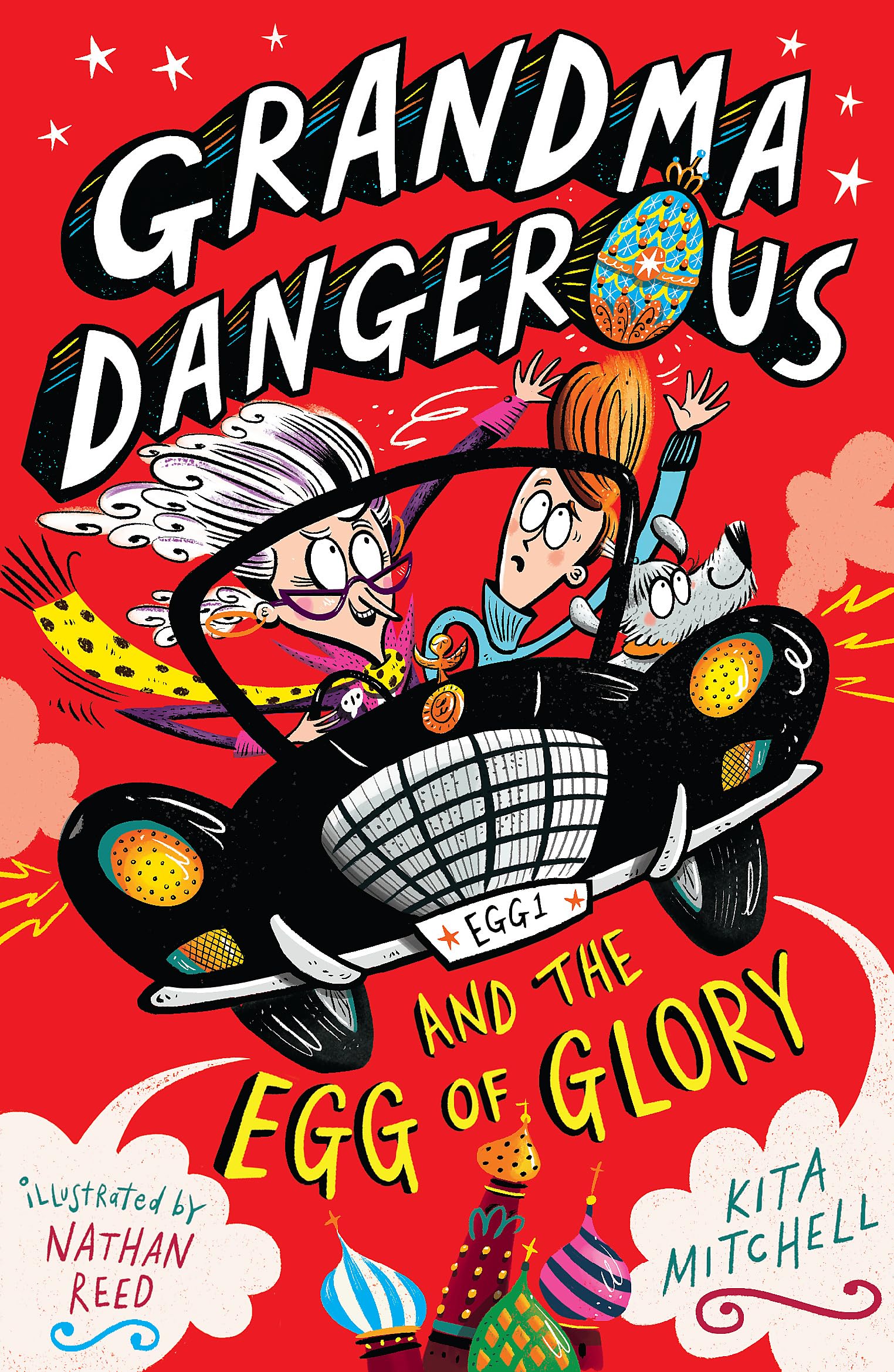 Grandma Dangerous And The Egg Of Glory (Grandma Dangerous, 2)