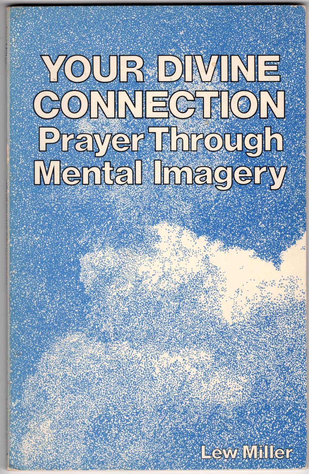 Your Divine Connection Prayer Through Mental Imagery,Used