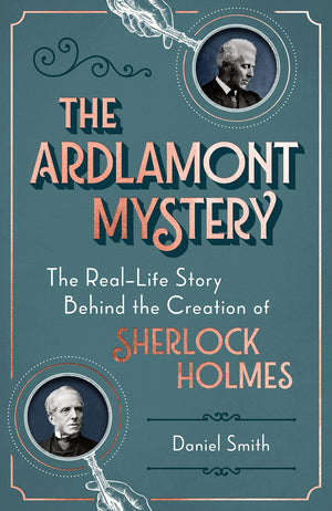 The Ardlamont Mystery: The Reallife Story Behind The Creation Of Sherlock Holmes