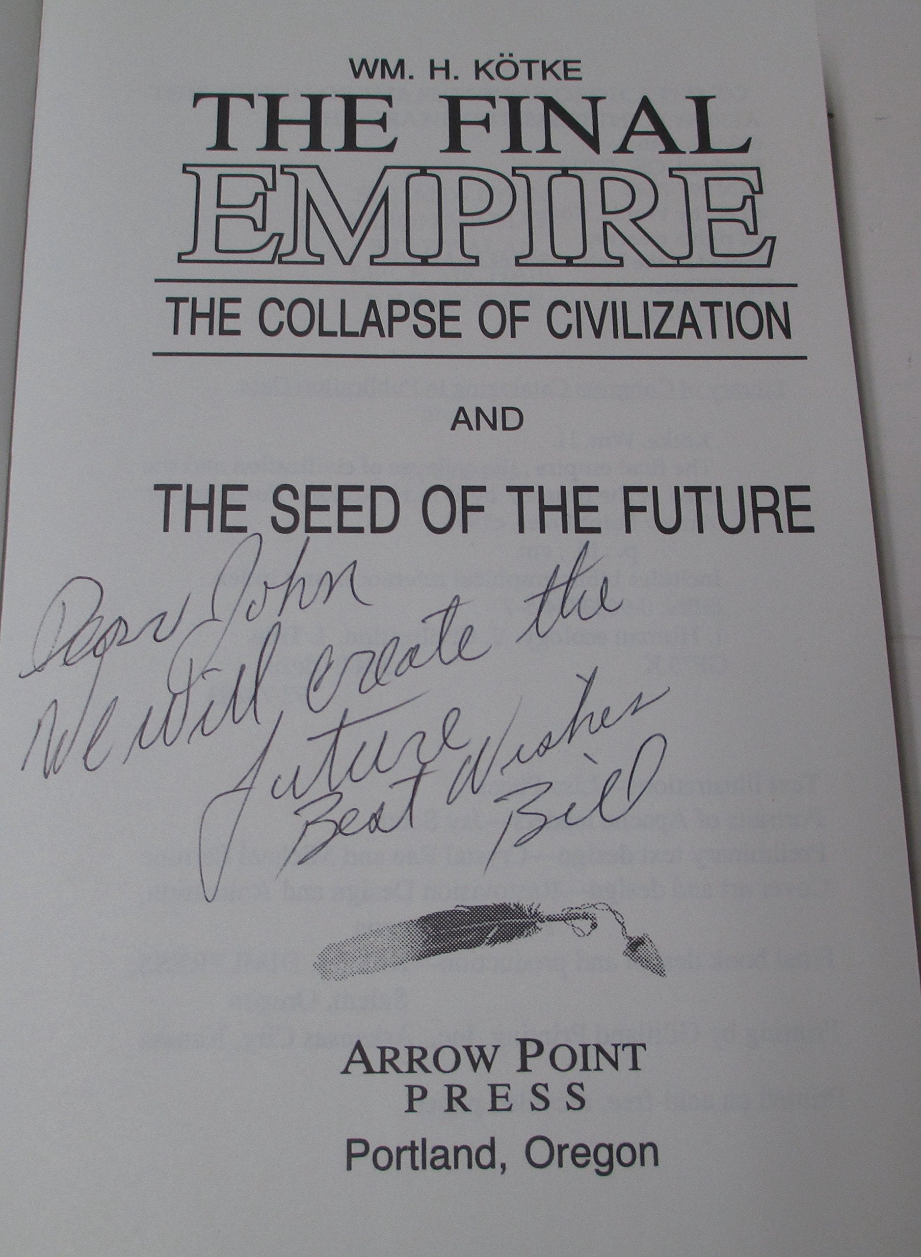 The Final Empire: The Collapse of Civilization and the Seed of the Future,Used
