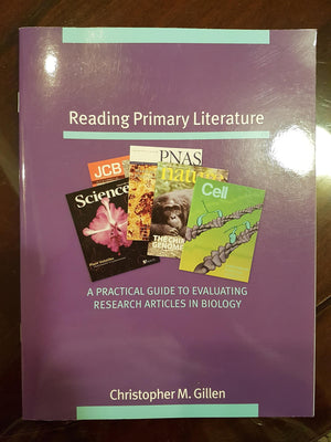 Reading Primary Literature: A Practical Guide to Evaluating Research Articles in Biology,Used