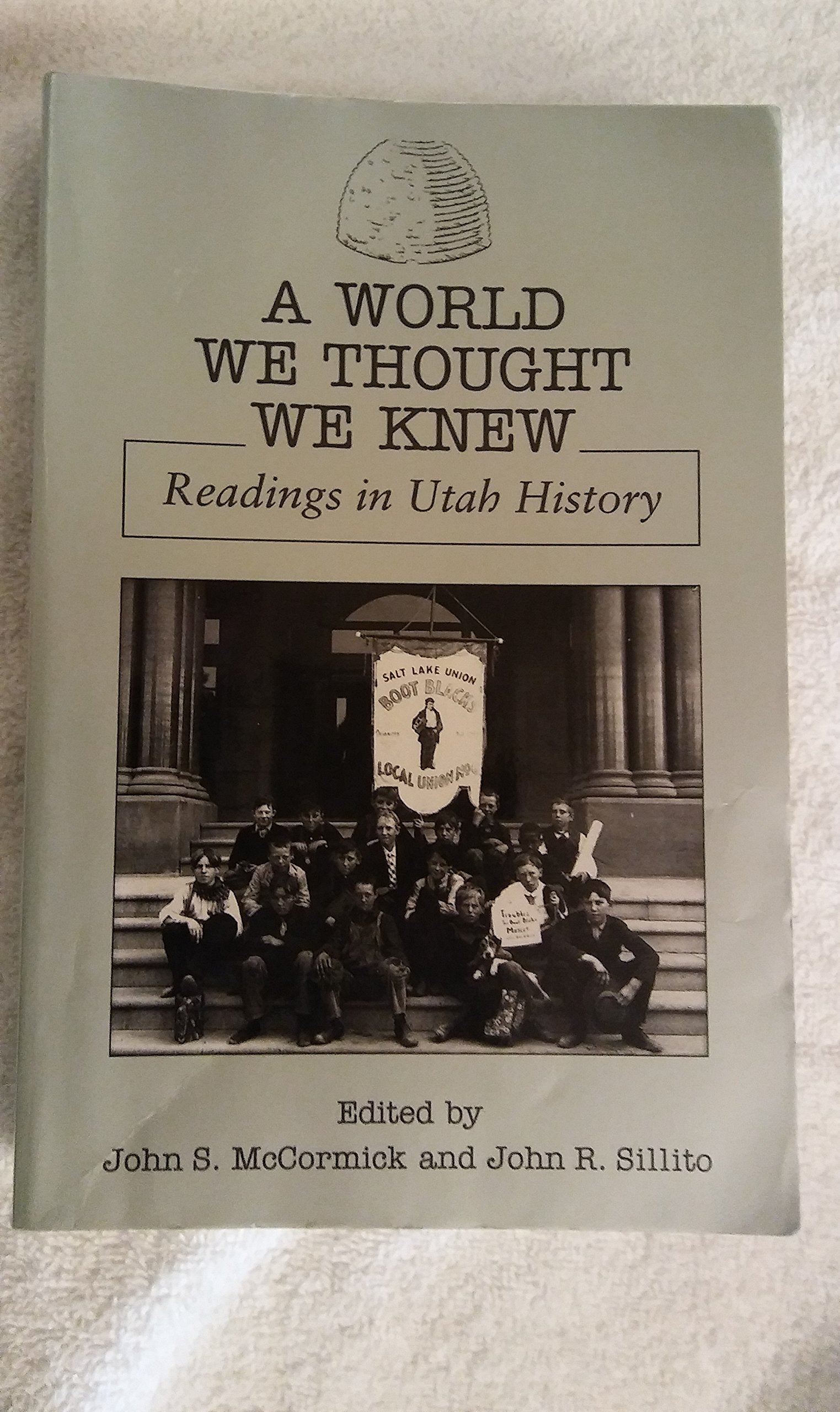 A World We Thought We Knew: New Readings in Utah History,Used